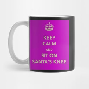 Keep Calm and Sit on Santa's Knee Mug